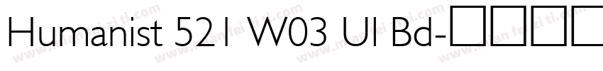 Humanist 521 W03 Ul Bd字体转换